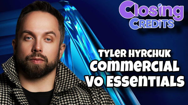 Commercial VO Essentials with Tyler Hyrchuk