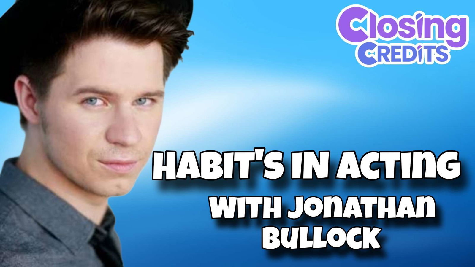 Habit's in Acting with Jonathan Bullock