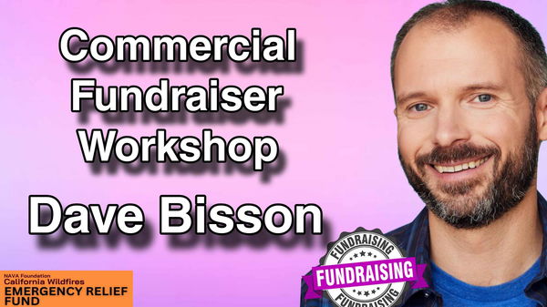 Commercial Fundraiser Workshop with Dave Bisson