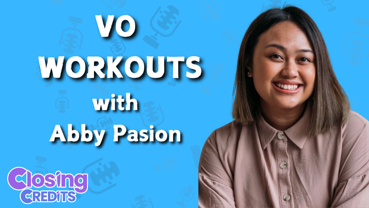 VO Workouts with Abby Pasion | Closing Credits